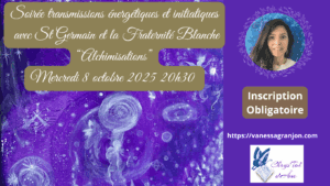 atelier transmission énergétique et iniatique par channeling direct mercredi 8 octobre